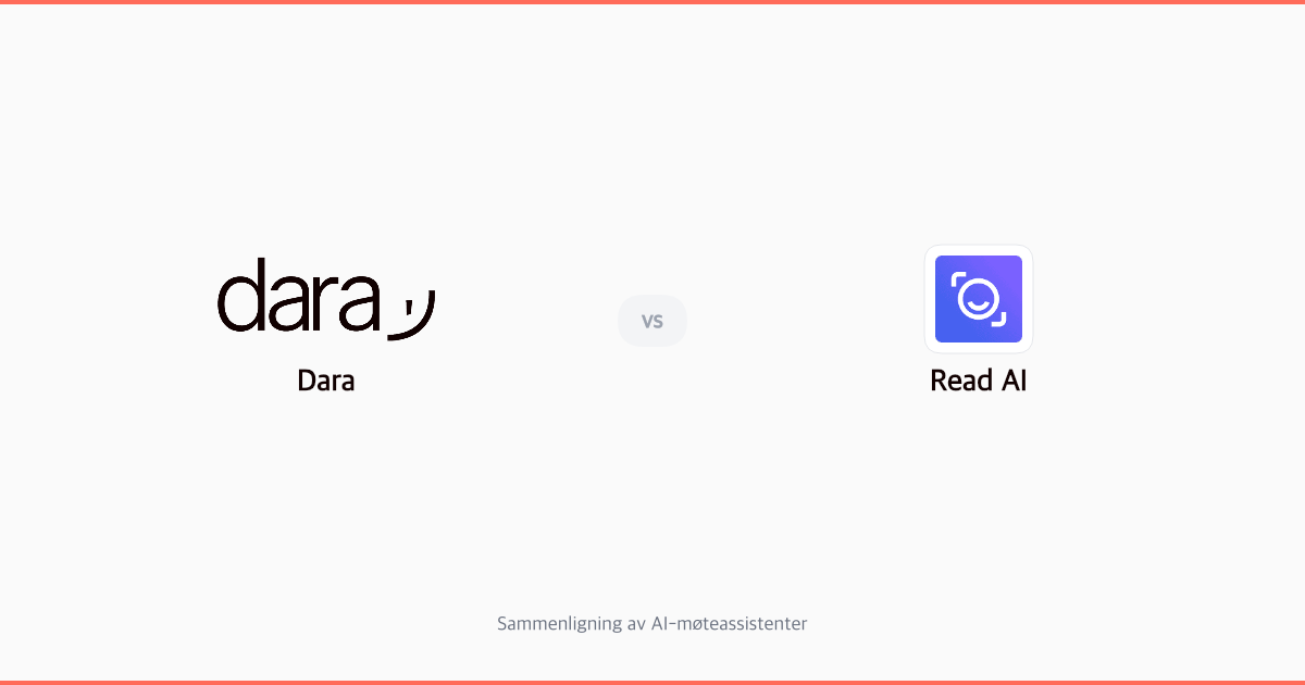 Dara vs Read AI: Hvilken møteassistent passer for norske bedrifter?